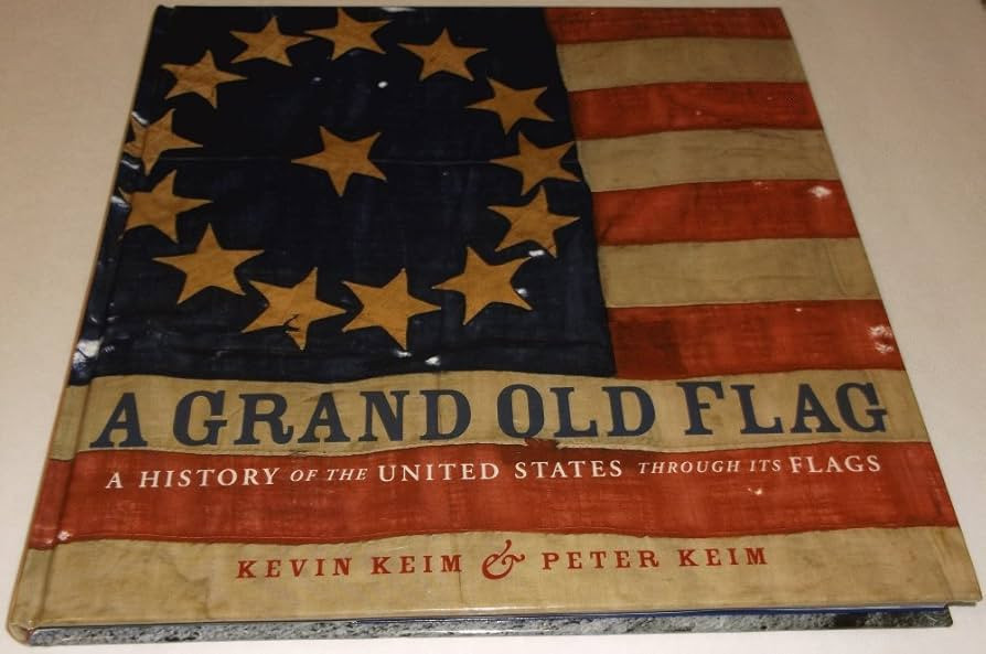 A Grand Old Flag: A History of the United States Through its Flags | Amazon (US)