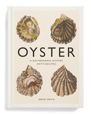 Oyster A Gastronomic History Book With Recipes | Marshalls