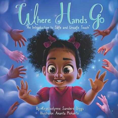 Where Hands Go: An Introduction to Safe and Unsafe Touch      Paperback – July 10, 2021 | Amazon (US)