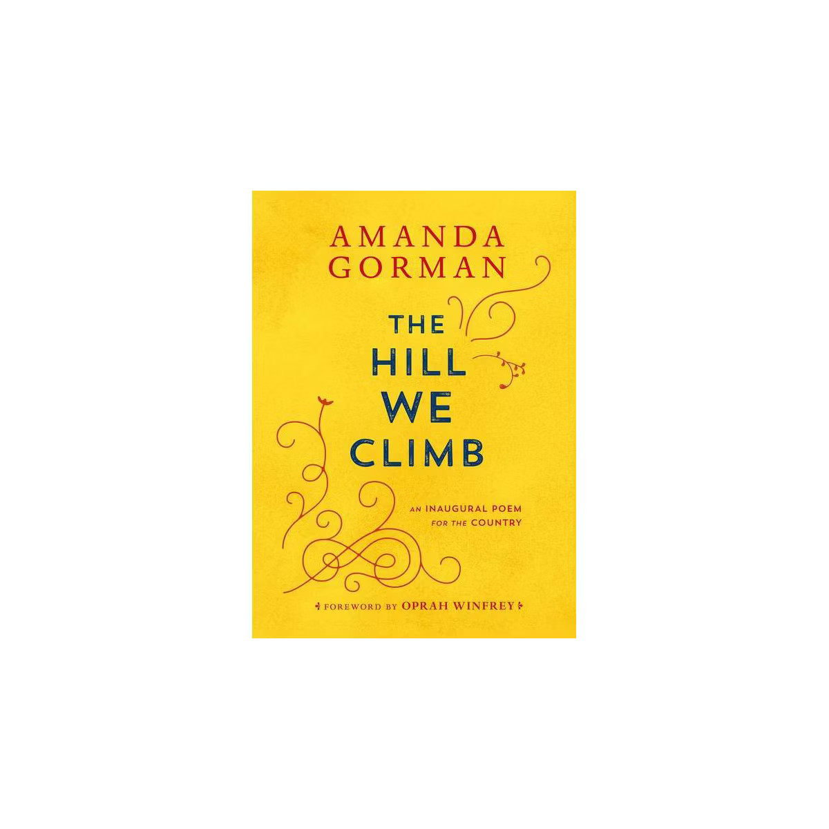 The Hill We Climb - by Amanda Gorman (Hardcover) | Target