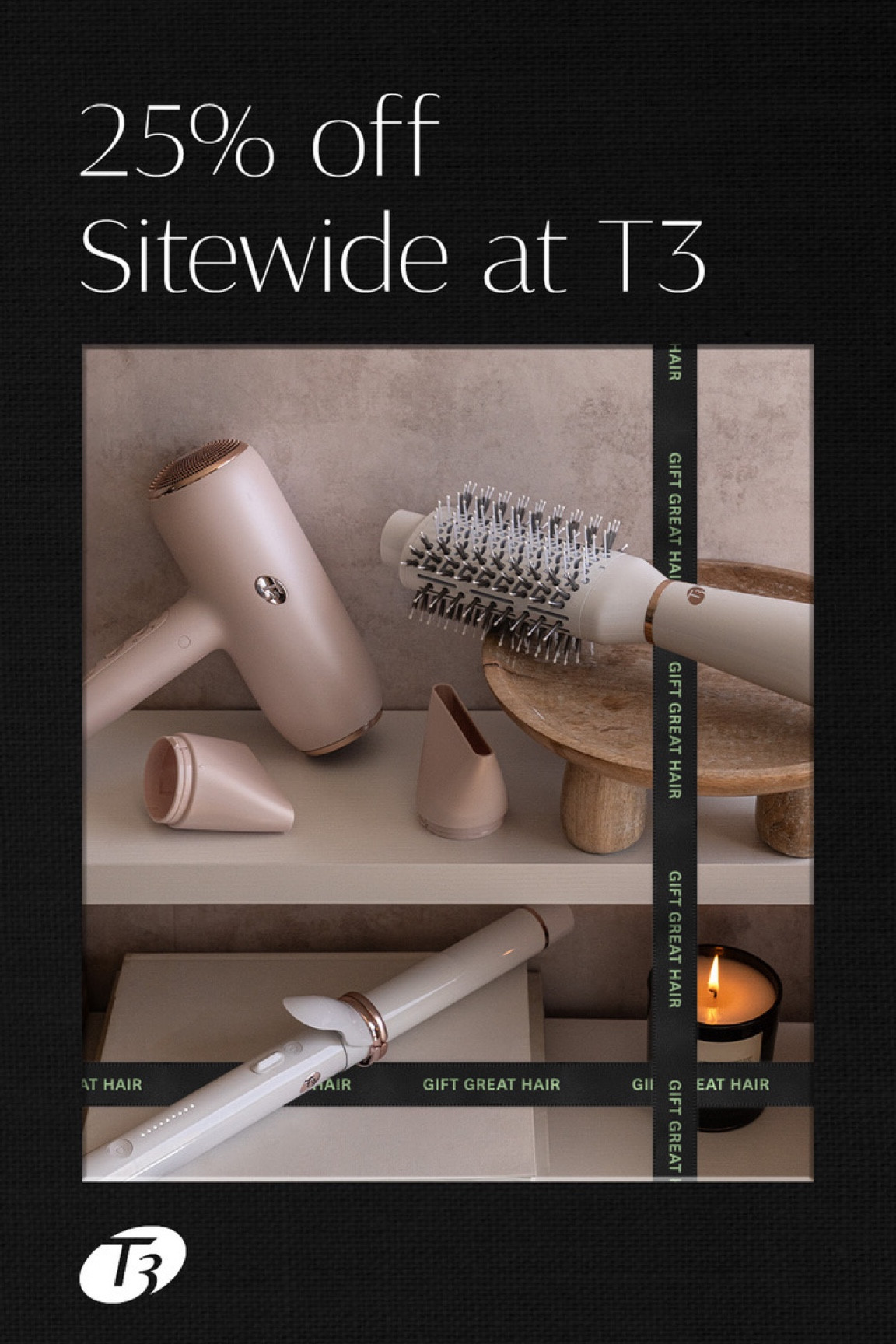 25% off sitewide PLUS an extra 15% with code: Gift15 

T3 Hair Tools 



#LTKbeauty #LTKGiftGuide