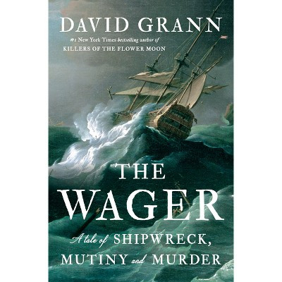 The Wager - by  David Grann (Hardcover) | Target