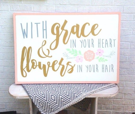 With grace in your heart & flowers in your hair | 26"x38" | wood sign| customizable sign | children' | Etsy (US)