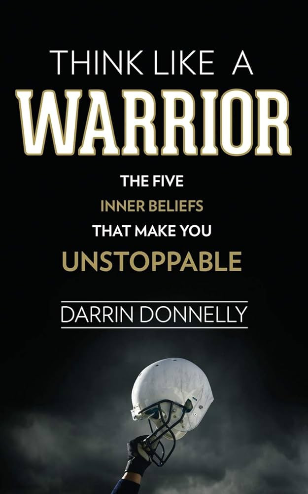 Think Like a Warrior: The Five Inner Beliefs That Make You Unstoppable (Sports for the Soul) | Amazon (US)