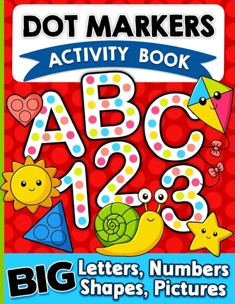 Dot Markers Activity Book: Letters, Numbers and Shapes Art Coloring for Toddlers Ages 1-3 and 2-4 | Amazon (US)