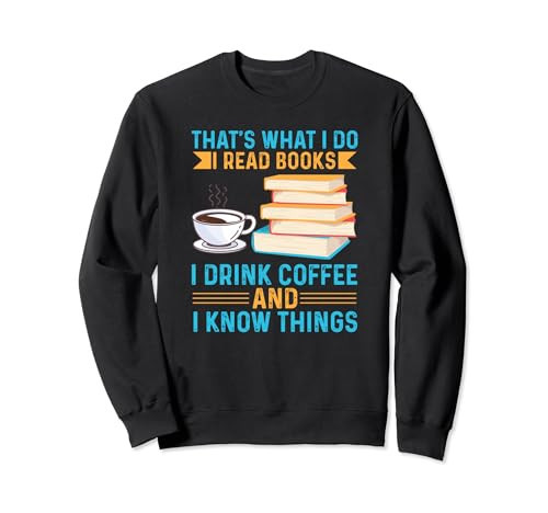 Reading funny quote book readers coffee lovers apparel Sweatshirt | Amazon (US)