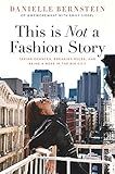 This is Not a Fashion Story: Taking Chances, Breaking Rules, and Being a Boss in the Big City | Amazon (US)