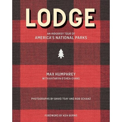 Lodge - by  Max Humphrey & Kathryn O'Shea-Evans (Hardcover) | Target