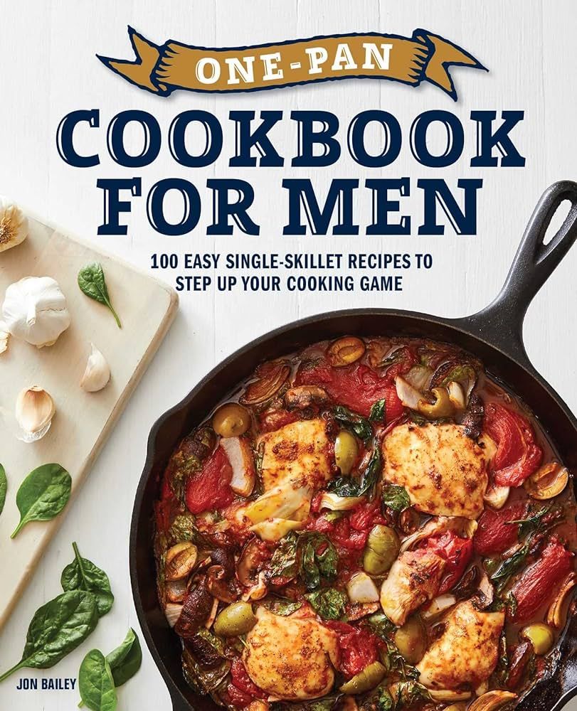 One-Pan Cookbook for Men: 100 Easy Single-Skillet Recipes to Step Up Your Cooking Game | Amazon (US)
