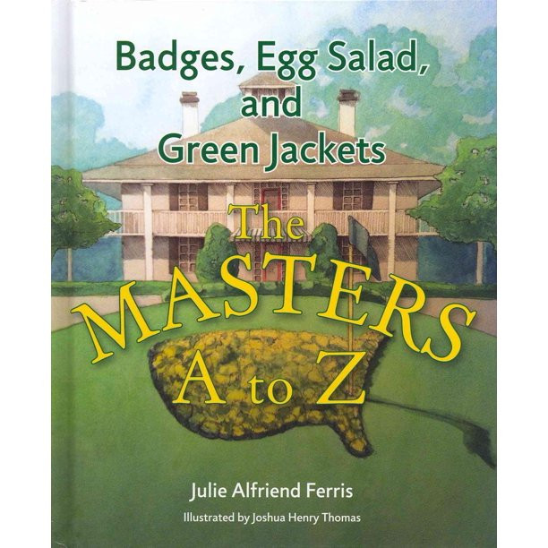 Badges, Egg Salad, and Green Jackets : The Masters A to Z | Walmart (US)