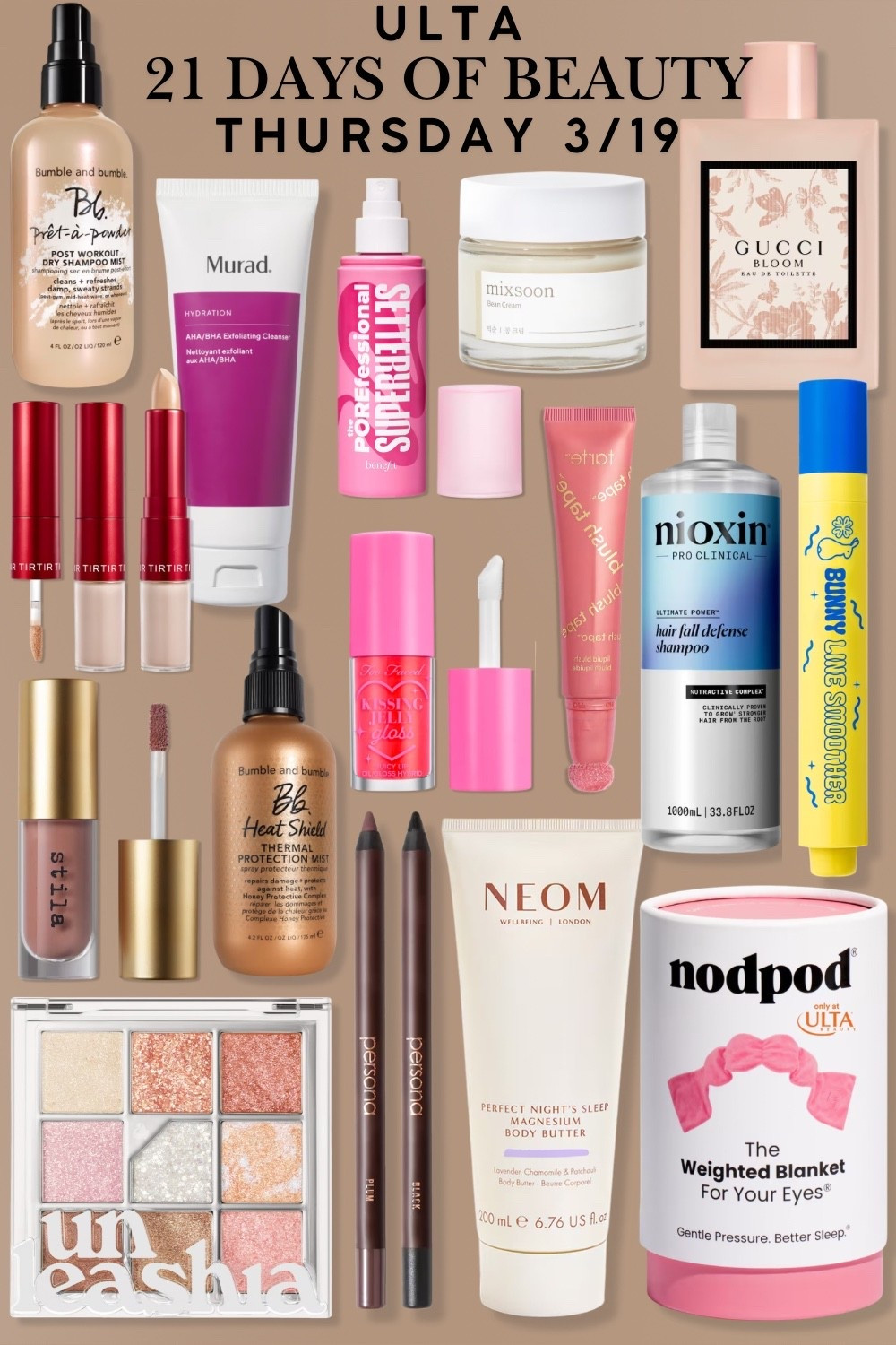 Ulta 21 Days of Beauty Event! 🤩

50% off select beauty faves - 
Thursday March 19th 🩷

Diamond & Platimum Member get free shipping - Free same day delivery on orders over $35! 


#ulta beauty
#21 days of beauty 
#beauty finds
#sale alert
#beauty sale
#stock up 
#daily beauty deals
#half off sale
#haircare deals
#skincare deals 
#make up deals 
#self care Sunday 
#easter basket stuffers 
#beauty gift idea
#gucci bloom perfume
#designer perfume 
#nioxin hair growth supplement 
#unleashia eye pallet
#bumble and bumble 
#thermal protectant
#dry shampoo
#bunny line eye cream
#murad exfoliating cleanser
#aha/bha
#blurring concealer
#waterproof eyeliner
#stilla liquid eye shadow
#neom well being body butter
#nodpod
#bean cream moisturizer 


#LTKSaleAlert #LTKgrwm #LTKBeauty