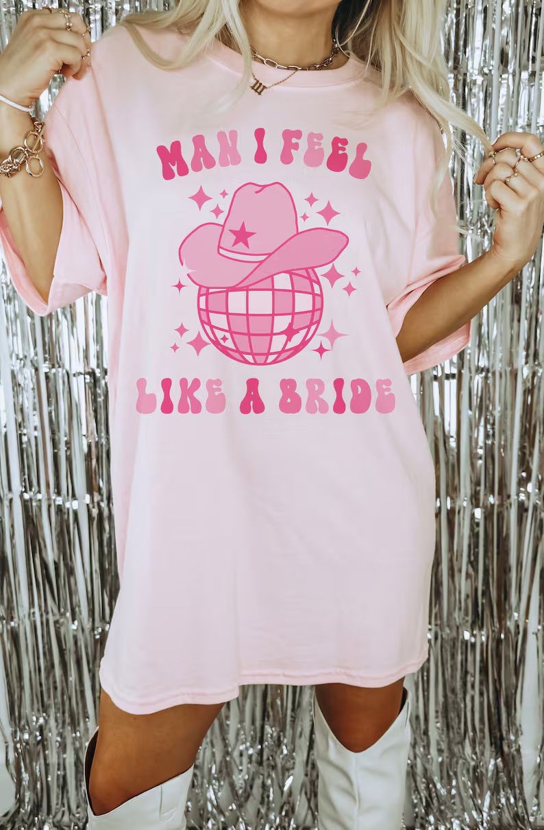 Man I Feel Like a Bride Nashville Bachelorette Party Shirt, Cowgirl Bachelorette Party Shirts, La... | Etsy (US)