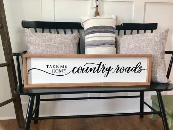 9" x 36" Country Roads Take Me Home Wood Sign, West Virginia, Farmhouse Sign, Fixer upper decor, ... | Etsy (US)