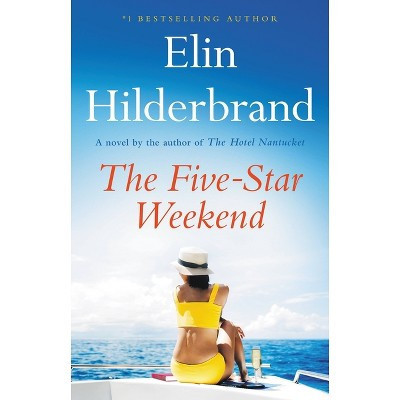 The Five-Star Weekend - by Elin Hilderbrand (Hardcover) | Target