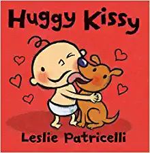 Huggy Kissy (Leslie Patricelli board books)     Board book – Picture Book, December 11, 2012 | Amazon (US)