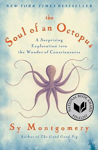 The Soul of an Octopus: A Surprising Exploration into the Wonder of Consciousness      Paperback ... | Amazon (US)