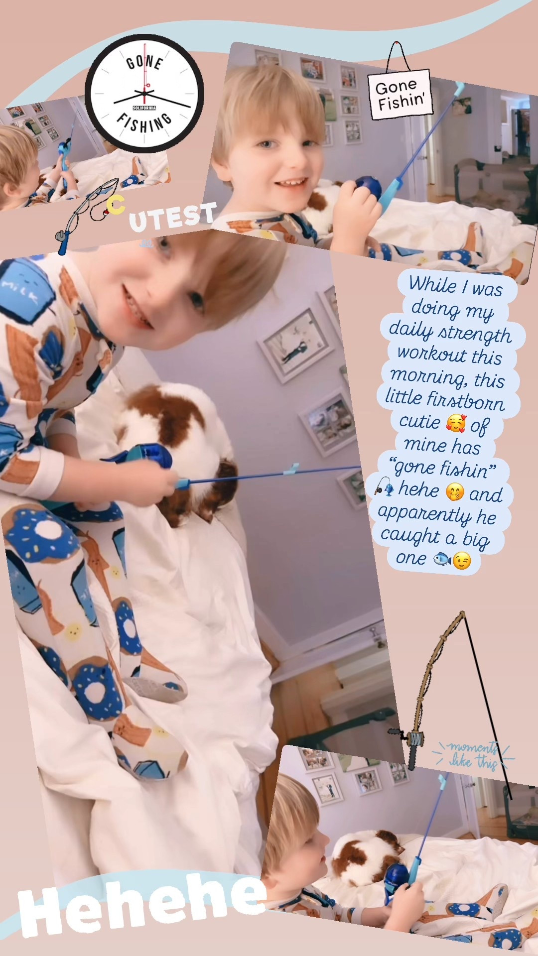 While I was doing my daily strength workout this morning, this little firstborn cutie 🥰 of mine has “gone fishin” 🎣 hehe 🤭 and apparently he caught a big one 🐟😉