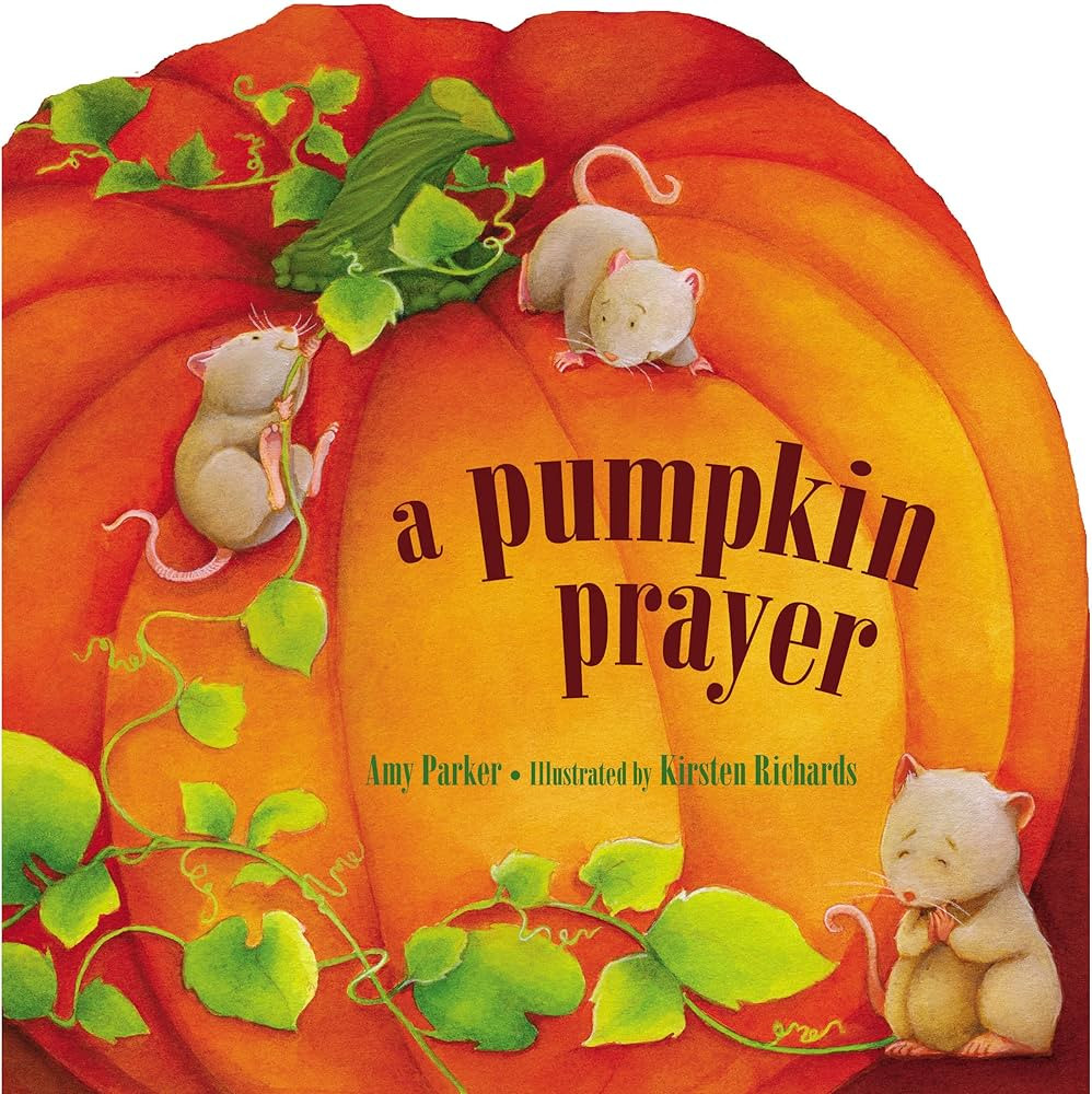 A Pumpkin Prayer (Prayers for the Seasons) | Amazon (US)