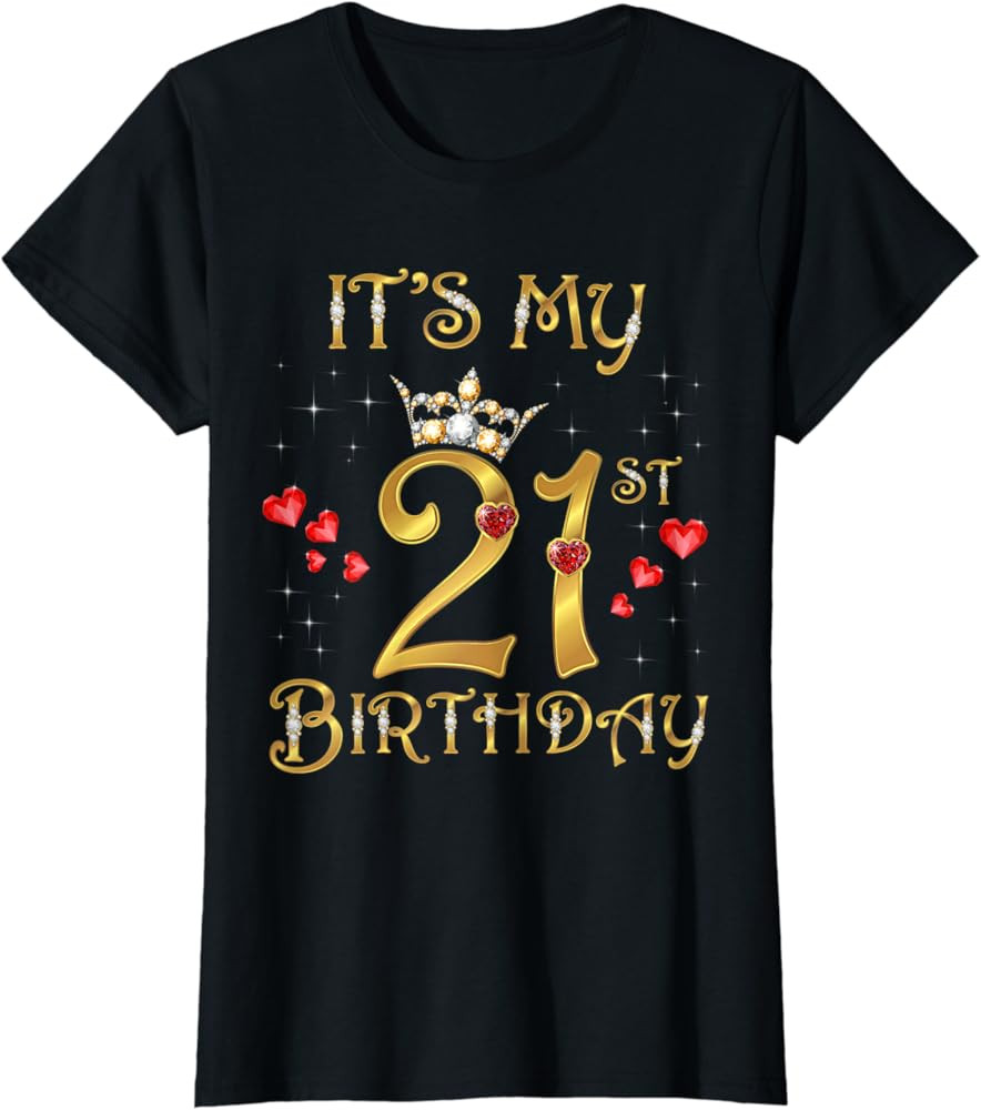 It's My 21st Birthday, 21 Years Old, 21st Birthday Queen T-Shirt | Amazon (US)