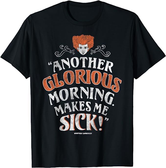 Disney Hocus Pocus Another Glorious Morning Makes Me Sick T-Shirt | Amazon (US)
