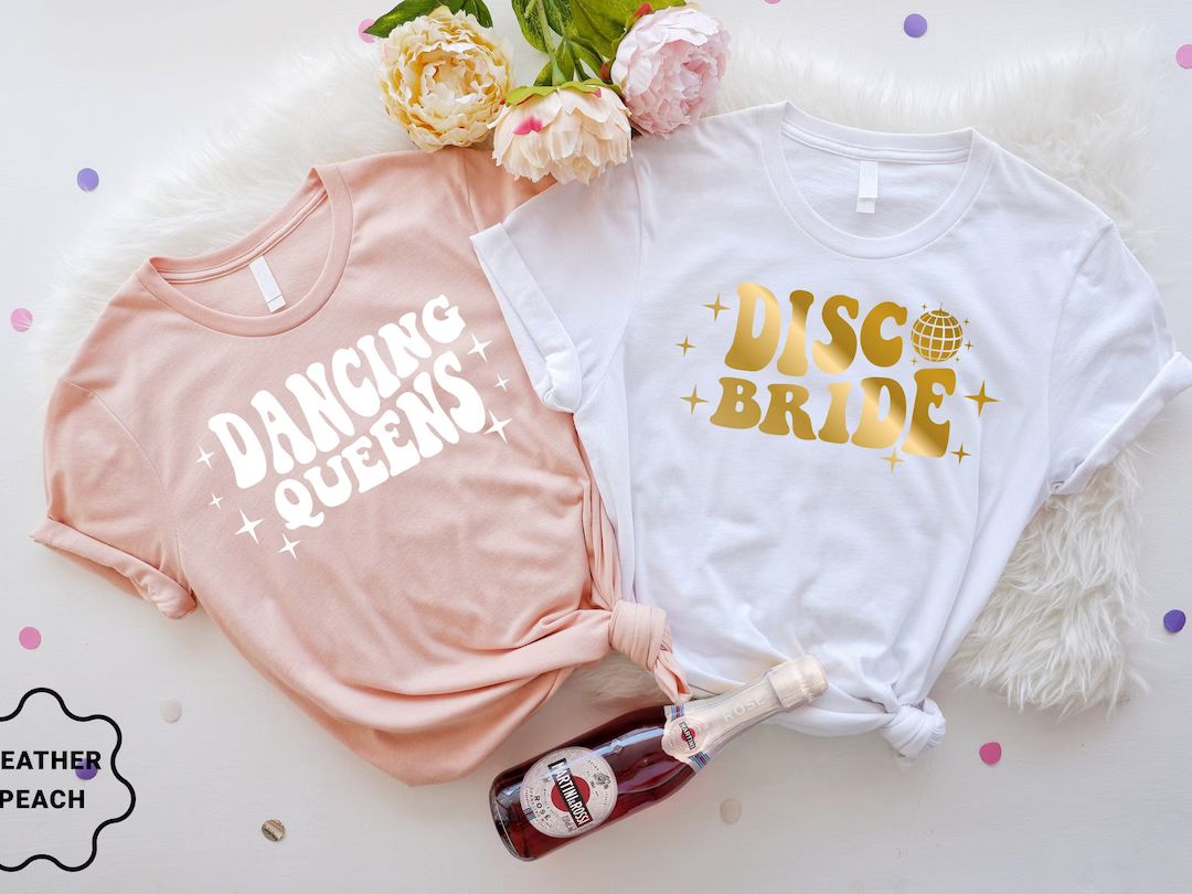 Disco Bachelorette Shirts, Disco Bride, Bridesmaid Group Shirt, Lets Go Girls, One Last Disco, We... | Etsy (US)