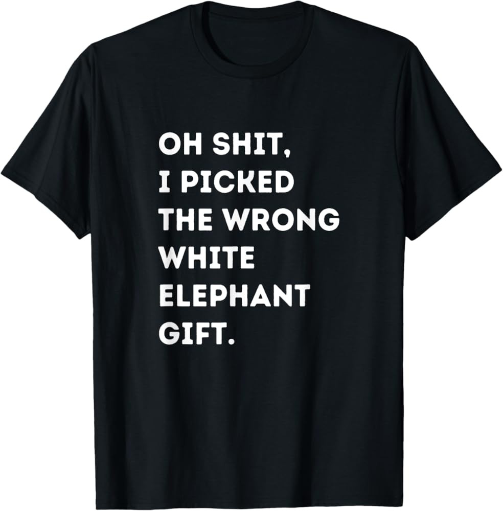 Oh Shit Funny White Elephant Gifts for Adults Under 15 20 T-Shirt | Amazon (US)