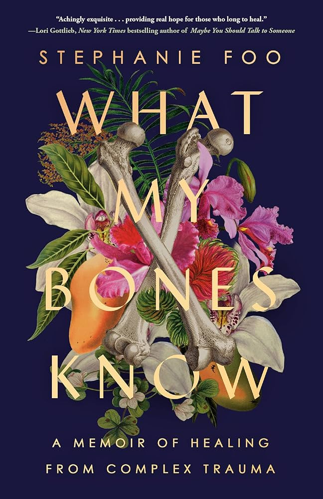 What My Bones Know: A Memoir of Healing from Complex Trauma | Amazon (US)