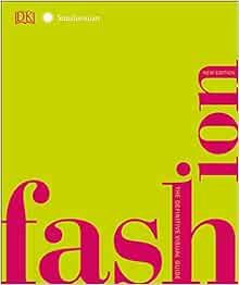 Fashion, New Edition: The Definitive Visual Guide (Smithsonian)    Hardcover – Illustrated, Sep... | Amazon (US)