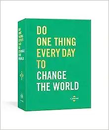 Do One Thing Every Day to Change the World: A Journal (Do One Thing Every Day Journals) | Amazon (US)