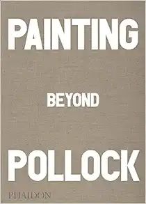 Painting Beyond Pollock



Hardcover – April 20, 2015 | Amazon (US)
