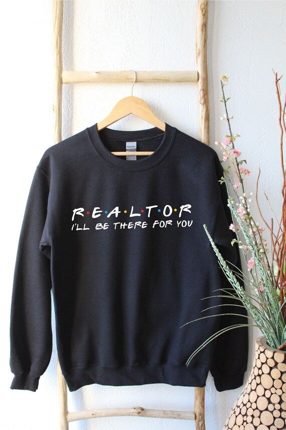 Realtor Sweatshirt, Real Estate Agent Gift Sweatshirt, Real Estate Sweatshirt, Friends Sweatshirt... | Etsy (US)