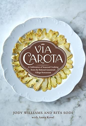 Via Carota: A Celebration of Seasonal Cooking from the Beloved Greenwich Village Restaurant: An I... | Amazon (CA)