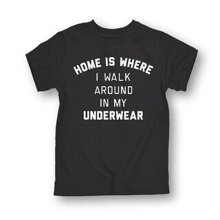 Home Is Where I Walk Around in My Underwear - Toddler Short Sleeve Tee (Black - 3T) | Bed Bath & Beyond