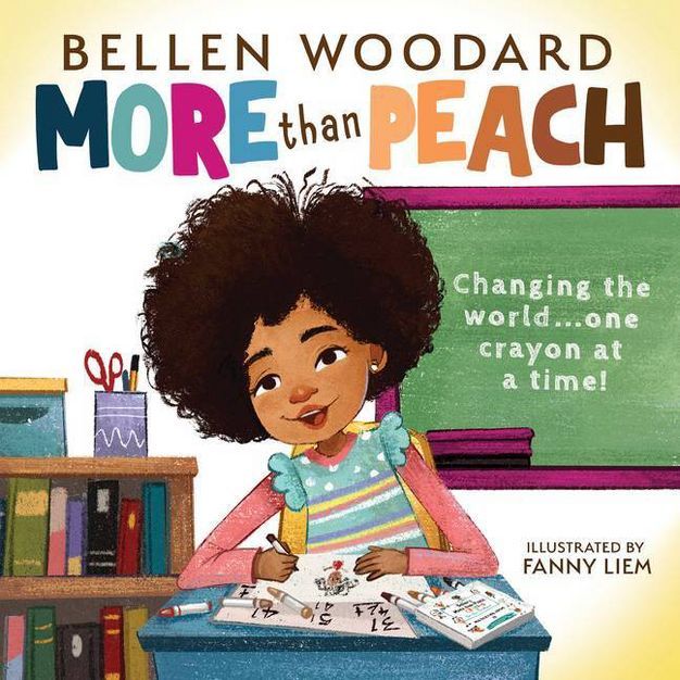 More Than Peach (Bellen Woodard Original Picture Book) - (Hardcover) | Target