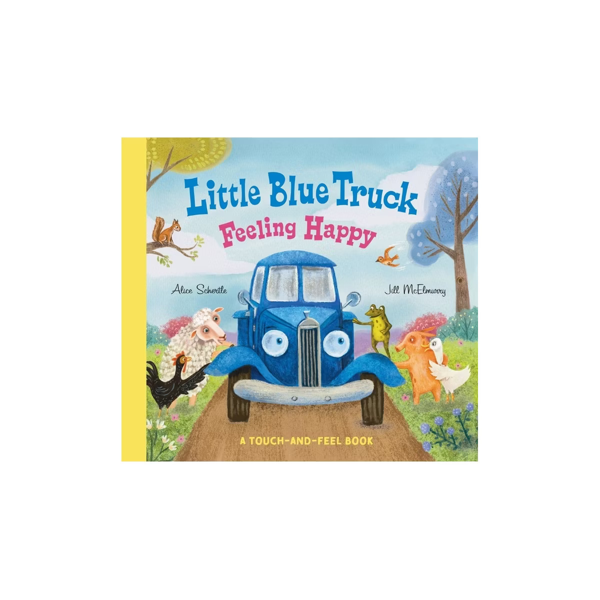Little Blue Truck Feeling Happy: A Touch-And-Feel Book - by  Alice Schertle (Board Book) | Target