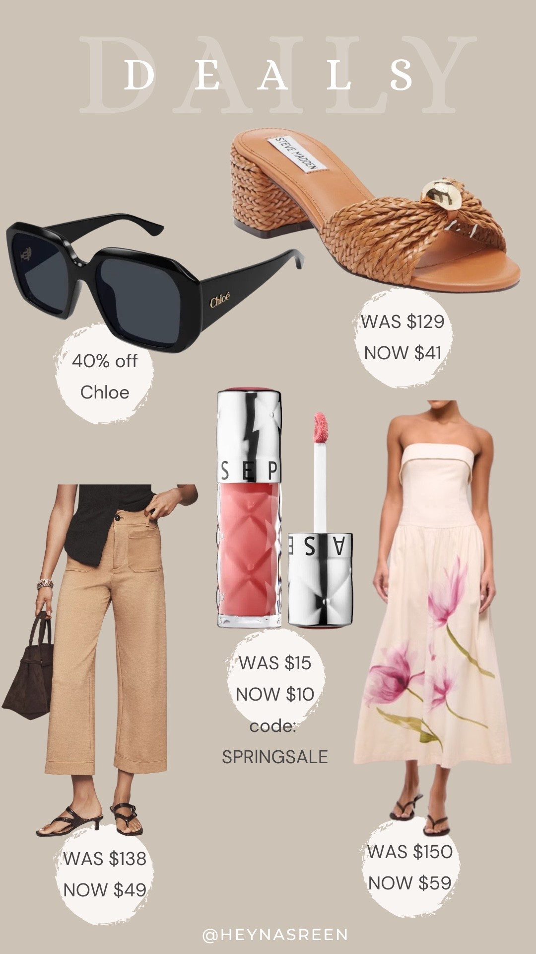 Daily deals on Chloe sunglasses, Steve Madden sandals, Abercrombie dress, Sephora collection lip gloss (I wear shade 07 pink pout), Anthropologie pants 