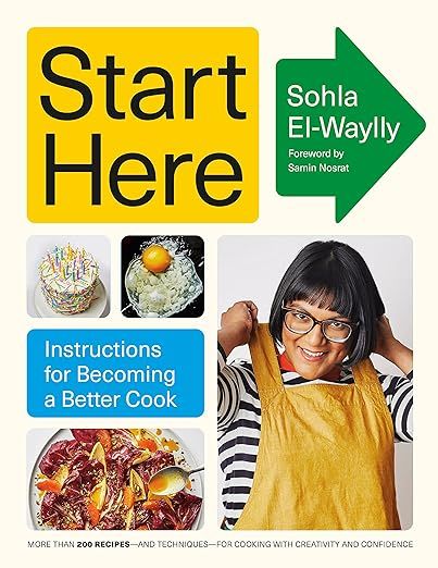 Start Here: Instructions for Becoming a Better Cook: A Cookbook     Hardcover – October 31, 202... | Amazon (US)