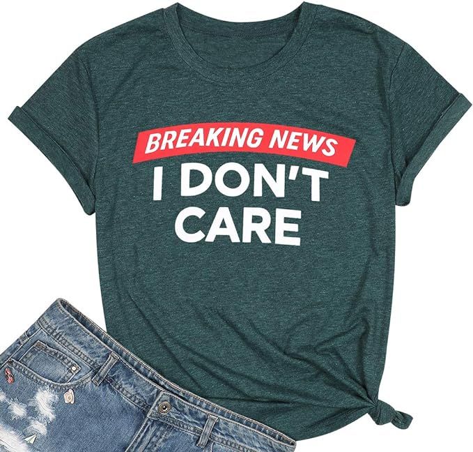 Breaking News I Don't Care T-Shirt Womens Funny Graphic Casual Short Sleeve Tee Tops | Amazon (US)