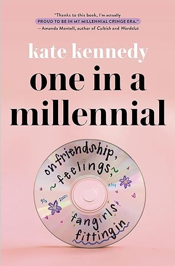 One in a Millennial: On Friendship, Feelings, Fangirls, and Fitting In     Hardcover – January ... | Amazon (US)