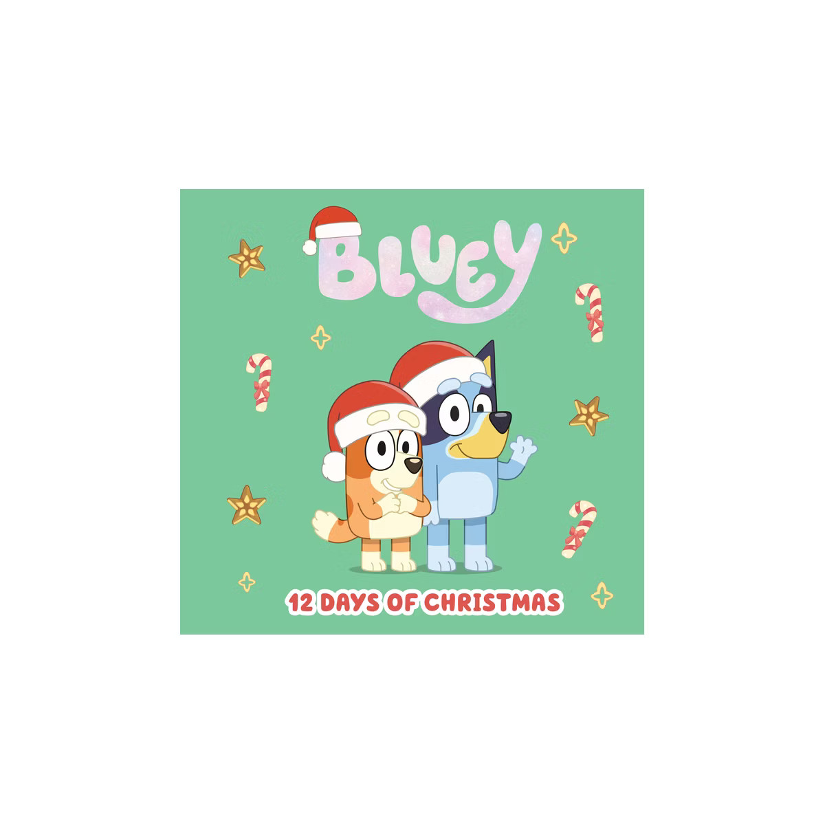 Bluey: 12 Days of Christmas - by  Penguin Young Readers Licenses (Hardcover) | Target