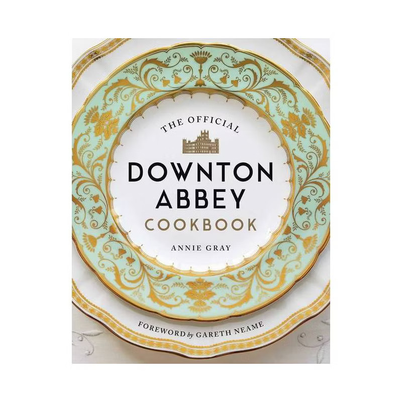 The Official Downton Abbey Cookbook - by  Annie Gray (Hardcover) | Target