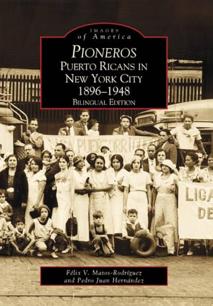 Pioneros: Puerto Ricans in New York City 1892-1948 (NY) (Images of America) (English and Spanish ... | Amazon (US)