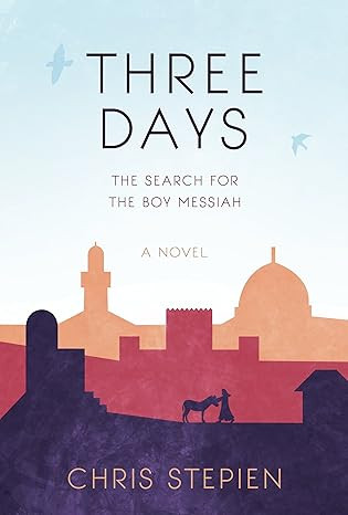 Three Days: The Search for the Boy Messiah      Paperback – February 4, 2015 | Amazon (US)