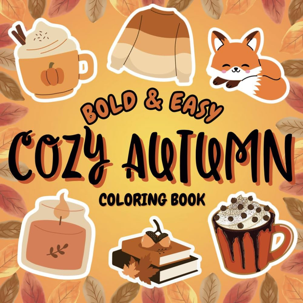 Cozy Autumn BOLD & Easy Coloring Book for Adults, Teens & Seniors: Get cozy and color the best th... | Amazon (CA)