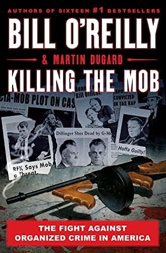Killing the Mob: The Fight Against Organized Crime in America (Bill O'Reilly's Killing Series) | Amazon (US)