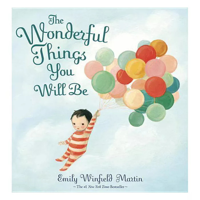 The Wonderful Things You Will Be - by Emily Winfield Martin (Hardcover) | Target