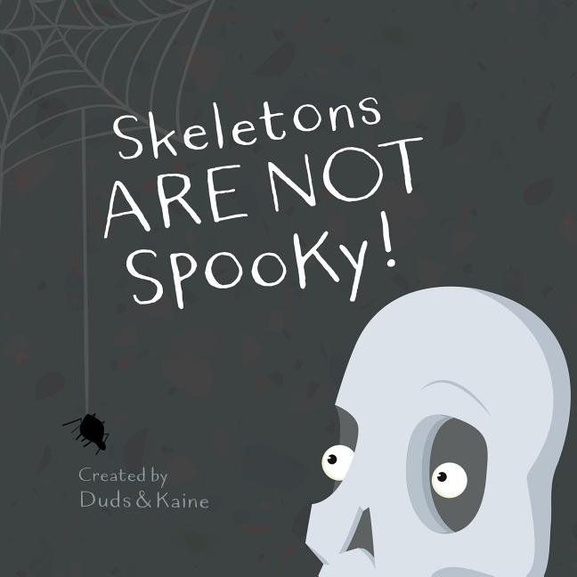 Skeletons ARE NOT Spooky! (Paperback) - Walmart.com | Walmart (US)