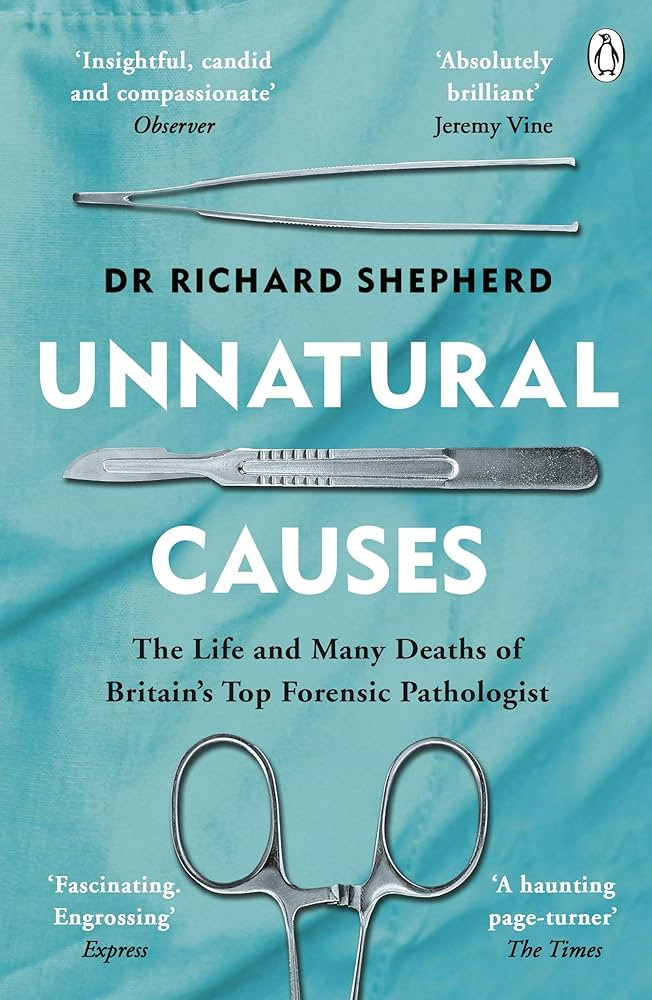 Unnatural Causes: Gripping true stories from the Sunday Times bestselling forensic pathologist | Amazon (UK)