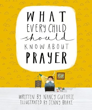 What Every Child Should Know About Prayer | Amazon (US)