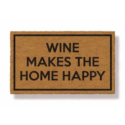 LeMonds Wine Makes the Home Happy 30 in. x 18 in. Non-Slip Outdoor Door Mat Winston Porter | Wayfair North America